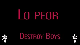 Destroy boys  Lo peor  Karaoke [upl. by Nittirb]