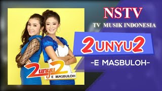 2unyu2  E Masbuloh  NSTVTV Musik Indonesia [upl. by Eiral]