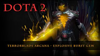 Dota 2  Terrorblade Arcana Explosive Burst [upl. by Meghan]