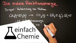 Rechnen in der Chemie  Die molare Reaktionsenergie [upl. by Felske]