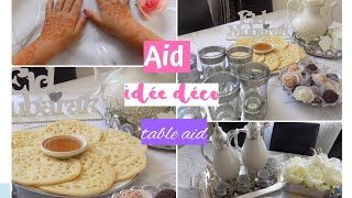 AID EL KEBIR 2022🎉 MES PREPARATIFS AID  RECETTE TABLE AID  IDEE DECO [upl. by Biggs]