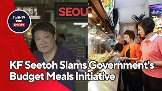 KF Seetoh Slams Governments Budget Meals Initiative  Is This the End of Hawker Culture [upl. by Eduard]