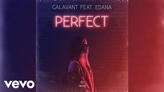 Galavant  Perfect Official Audio ft Edana [upl. by Nyad]