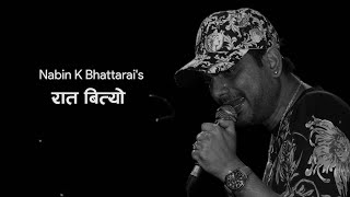 Raat Bityo  Nabin K Bhattarai  NKB  Lyrical Video [upl. by Dranel]