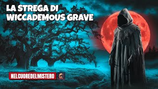 LA VERITÀ DIETRO LA STREGA DI WICCADEMOUS GRAVE STORIA MITO E SUPERNATURALE [upl. by Wyn835]