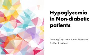 How to approach hypoglycemia in nondiabetic patients  A case based approach [upl. by Canada]