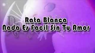 Rata Blanca  Nada Es Fácil Sin Tu Amor  Con Letra [upl. by Maurits]