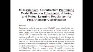 MLR SimSiam A Contrastive Pretraining Model Based on Polarimetric Jittering and Mutual Learning Reg [upl. by Oscar]