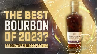 Is Bardstown Discovery Series 11 the Best Bourbon of 2023 [upl. by Alag]