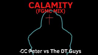 PFGFGMCCH1 SONG 3CalamityFGMC mixCC pEtEr vs The DT Guys [upl. by Argent]