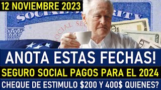 Seguro Social 2024 Publican el Calendario de Pagos del Próximo Año  Cheque de Estímulo 200 y 400 [upl. by Eelra]