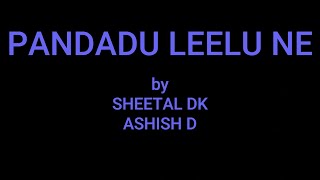 Ashish D amp Sheetal DK  Namans Music  Mehndi  Pandadu Leelu Ne [upl. by Artied400]