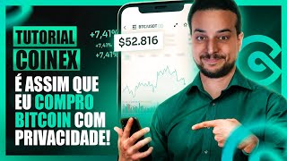 É ASSIM QUE EU COMPRO BITCOIN E CRIPTOMOEDAS COM PRIVACIDADE 👀 TUTORIAL COINEX [upl. by Treblig]