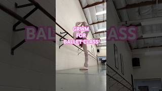 GRWM FOR BALLET CLASS saturdayballerinaballetwarmupdancerathleteworkoutflexiblestretching [upl. by Yrak]