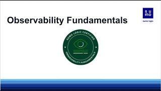 Sumo Logic Observability Fundamentals Certification [upl. by Yllas]