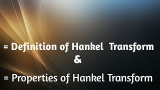 Definition of hankel Transform  Properties of hankel Transform [upl. by Bywoods]