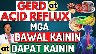 GERD at Acid Reflux Mga Bawal Kainin at Dapat Kainin  By Doc Willie Ong [upl. by Lleuqram710]