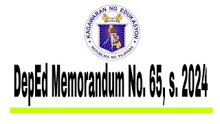 DepEd Memorandum No 65 s 2024 [upl. by Lissy]