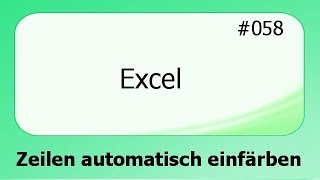 Excel 058 Zeilen automatisch einfärben deutsch [upl. by Grantham]