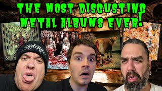 MOST DISGUSTING METAL ALBUMS feat Thralls Of Metal [upl. by Hutt64]