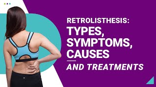 Retrolisthesis Types Symptoms Causes and Treatments [upl. by Zinck]