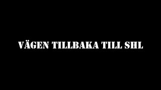 HV71  Vägen tillbaka till SHL 2122 [upl. by Glasgo]