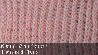 Twisted Rib  Knit [upl. by Enyahs351]