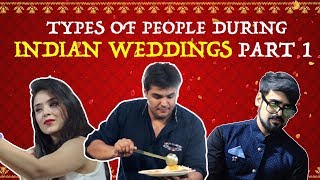 Types Of People During Indian Weddings  PART 1  Ashish Chanchlani [upl. by Nedyaj789]