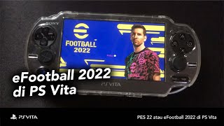 eFootball 2022 di PS Vita [upl. by Natie]