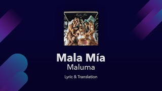 Maluma  Mala Mía Lyrics English amp Spanish  English Translation  English Lyrics [upl. by Franciska]