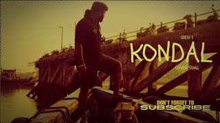 Kondal cover Song ft Vedan  Antony Varghese Pepe Raj B Shetty  Sam CS  Ajit Mampally [upl. by Aihseyt]