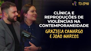 CLÍNICA E REPRODUÇÕES DE VIOLÊNCIAS NA CONTEMPORANEIDADE – GRAZIELA E JOÃO  PODCAST GESTALT PARANÁ [upl. by Adrianne470]