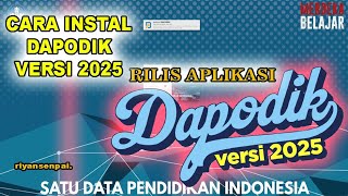 RILIS APLIKASI DAPODIK 2025 CARA INSTAL DAPODIK 2025 TERBARU [upl. by Anitnelav]