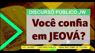 CONFIA EM JEOVÁ  DISCURSO JW [upl. by Anitserp986]