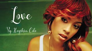 Keyshia Cole  Love Lyrics [upl. by Inaboy259]