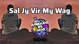 Tasche  Sal Jy Vir My Wag Afrikaans Wil Dans Remix [upl. by Favianus]