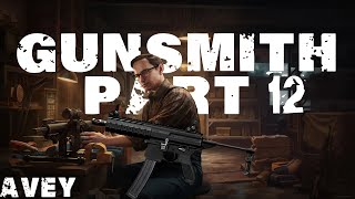 Gunsmith Part 12 Guide  Escape from Tarkov [upl. by Klenk983]