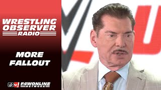 More fallout from the Vince McMahon allegations  Wrestling Observer Radio [upl. by Oilime]