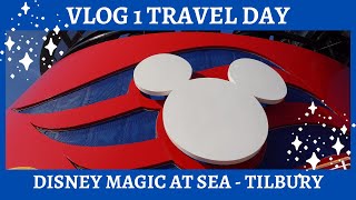 ⭐Disney Magic at Sea UK Staycation Cruise from Tilbury London VLOG 1 TRAVEL DAY ⭐ [upl. by Moran]