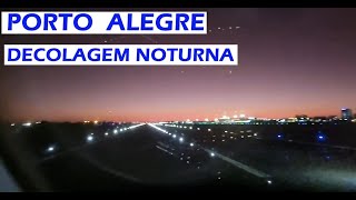 PORTO ALEGRE Decolagem noturna de POA voando AZUL [upl. by Ijies]