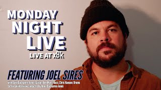 Monday Night Live xBk Live featuring Joel Sires [upl. by Adena]