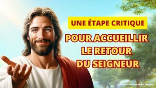 Une étape critique pour accueillir le retour du Seigneur catholique foi [upl. by Euk]