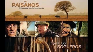 PAISANOS  Serie Documental Tda  Capítulo 1 SOGUEROS [upl. by Ecinej]