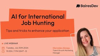 AI for International Job Hunting tips and tricks to enhance your application  BairesDev Webinar [upl. by Maupin]