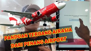 PANDUAN CHECK IN AIRASIA DI PENANG INTERNASIONAL AIRPORT  BAYAN LEPAS checkin airasia penang [upl. by Ennasor373]