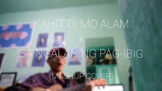 Kahit Di Mo Alam  Sa Ngalan Ng Pagibig  December Avenue Mashup Cover By Arthur Miguel [upl. by Llennej]