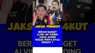 Alvin Lim sebut Jaksa Agung tak punya nyali [upl. by Mag599]