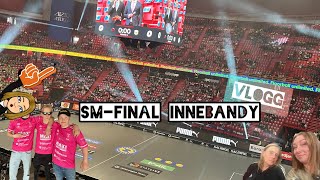 SM Final Innebandy  VLOGG [upl. by Renault]