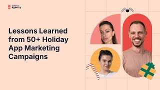 Lessons Learned from 50 Holiday App Marketing Campaigns [upl. by Christianity]