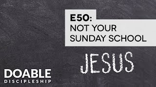 E50 Not Your Sunday School Jesus [upl. by Cornwell937]